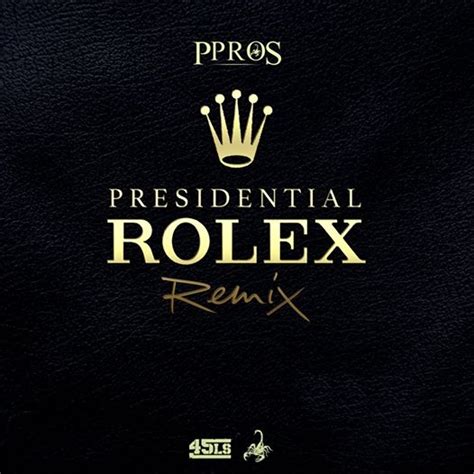 presidente rolex remix descargar|Rolex .